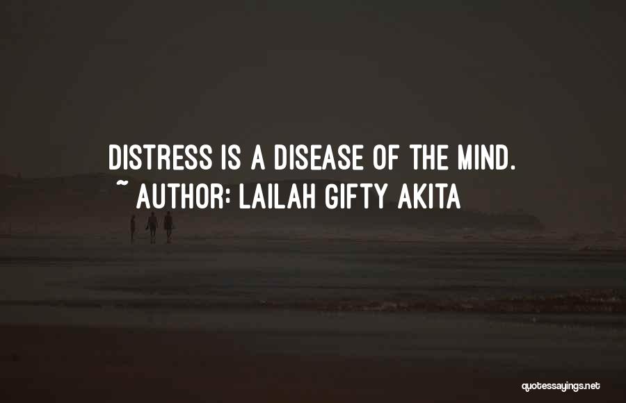 Disease Of The Mind Quotes By Lailah Gifty Akita