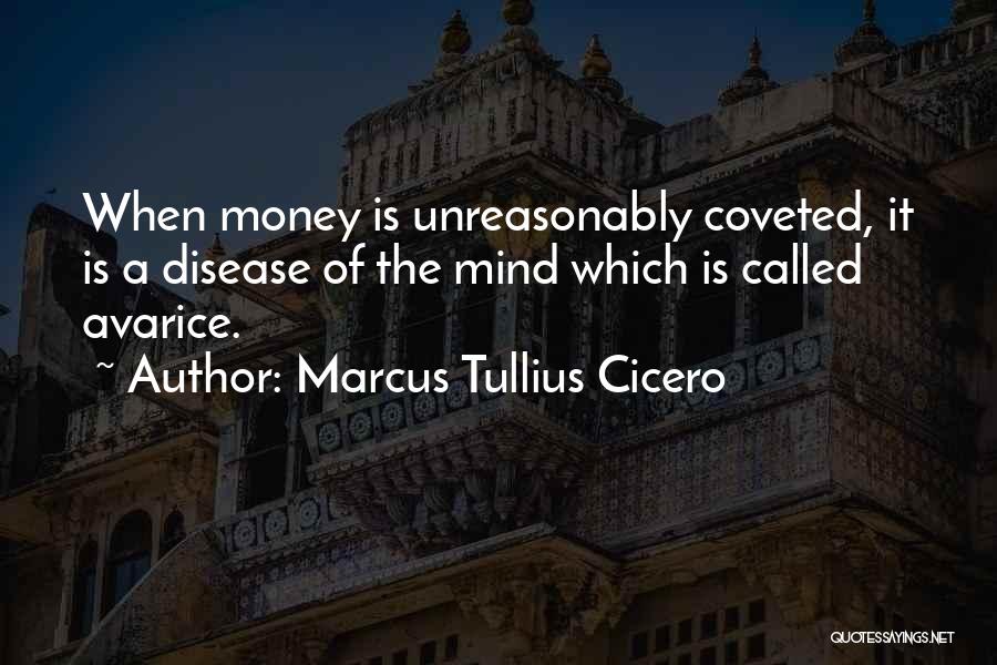 Disease Of The Mind Quotes By Marcus Tullius Cicero