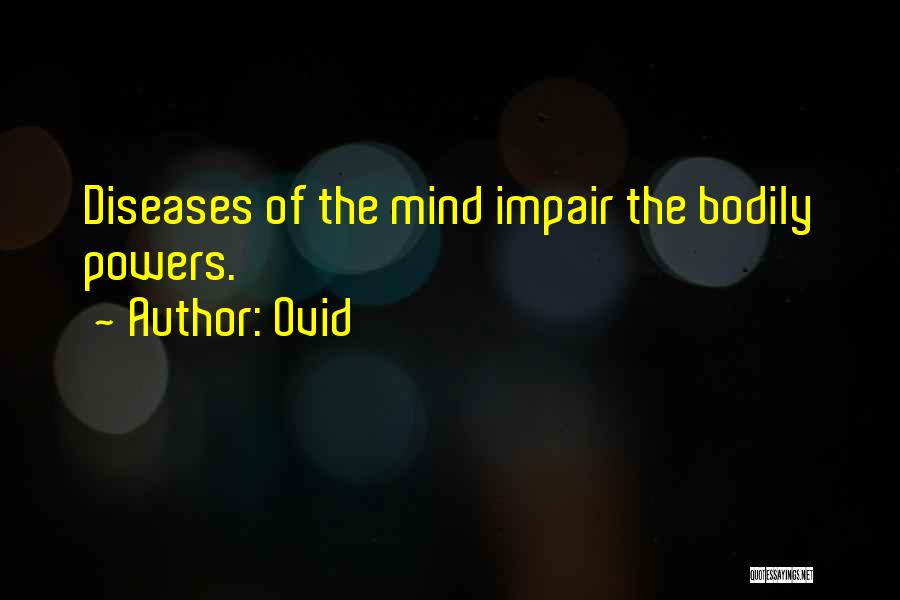 Disease Of The Mind Quotes By Ovid