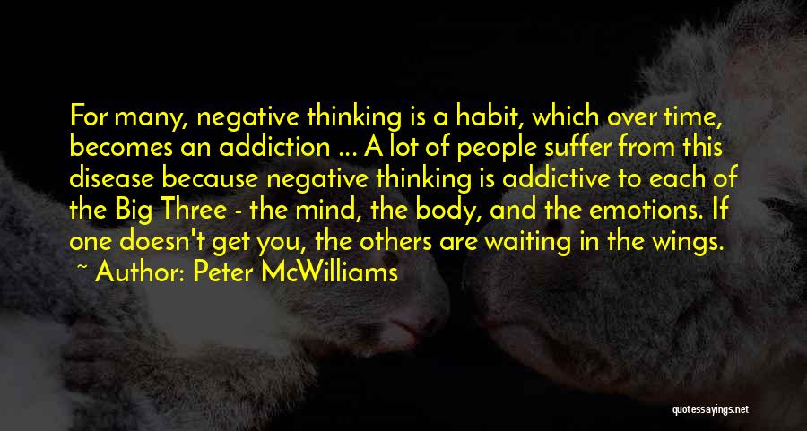 Disease Of The Mind Quotes By Peter McWilliams