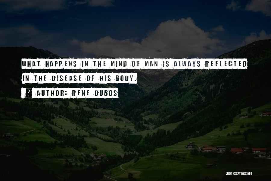 Disease Of The Mind Quotes By Rene Dubos