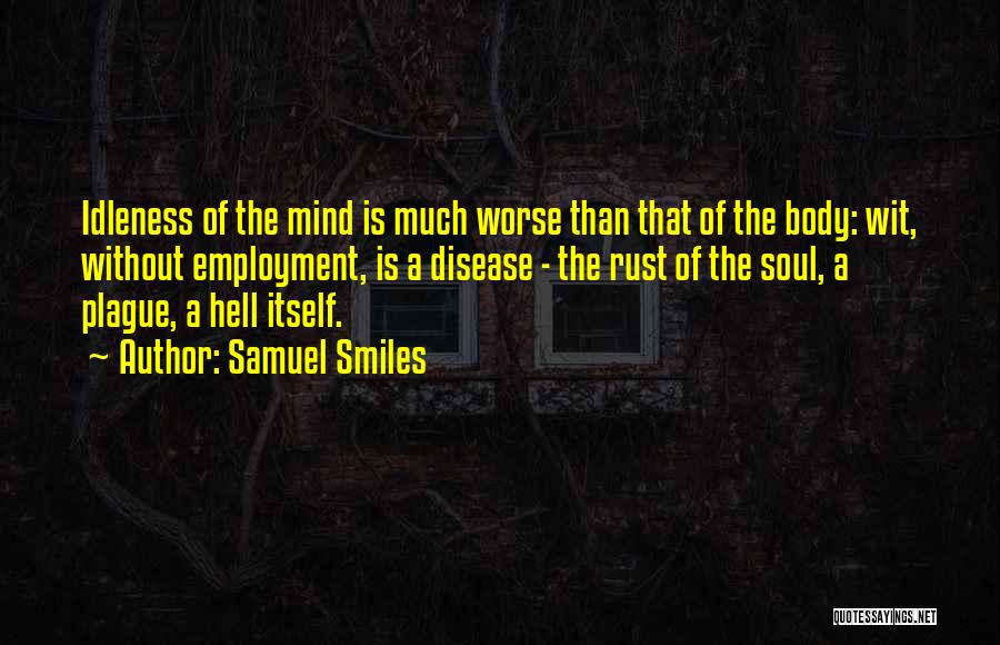 Disease Of The Mind Quotes By Samuel Smiles