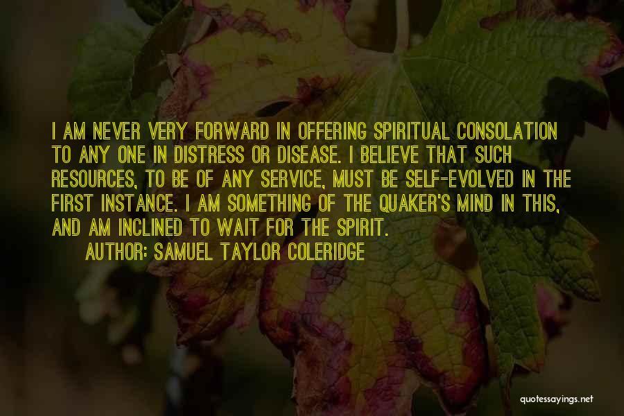 Disease Of The Mind Quotes By Samuel Taylor Coleridge