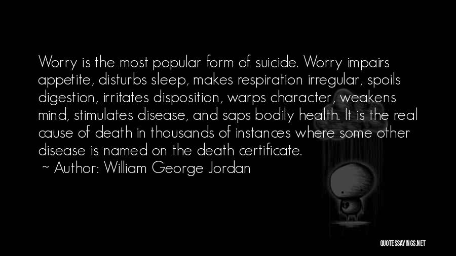 Disease Of The Mind Quotes By William George Jordan