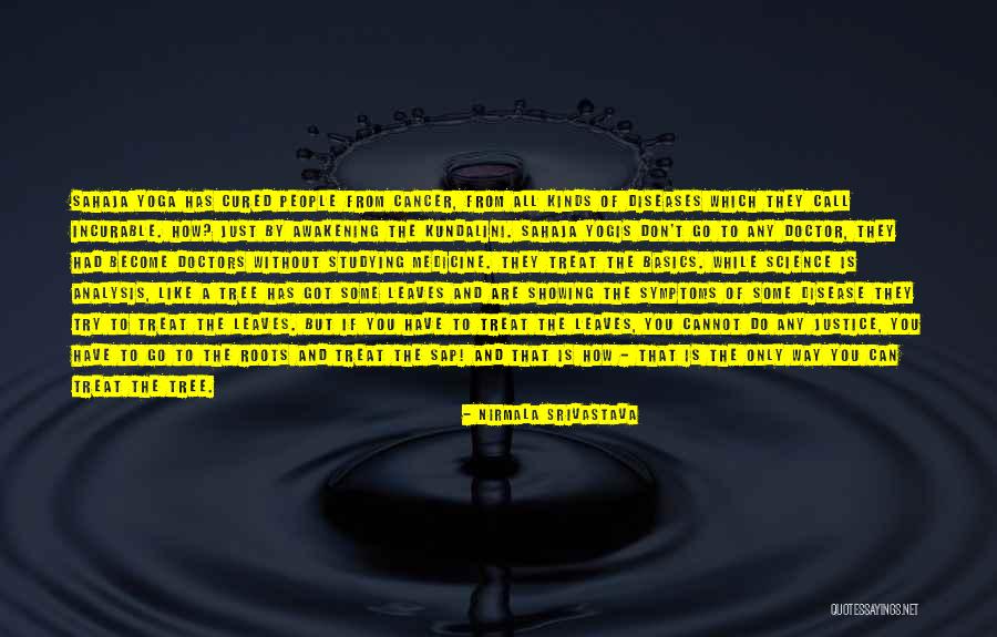 Disease Which Cannot Be Cured Quotes By Nirmala Srivastava Disease Which Cannot Be Cured Quotes By Nirmala Srivastava