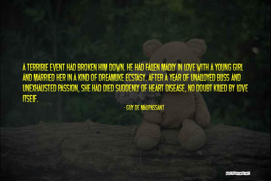 Disease Which Killed Quotes By Guy De Maupassant Disease Which Killed Quotes By Guy De Maupassant