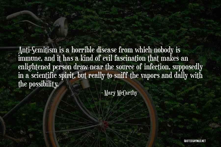 Disease Which Makes Quotes By Mary McCarthy Disease Which Makes Quotes By Mary McCarthy
