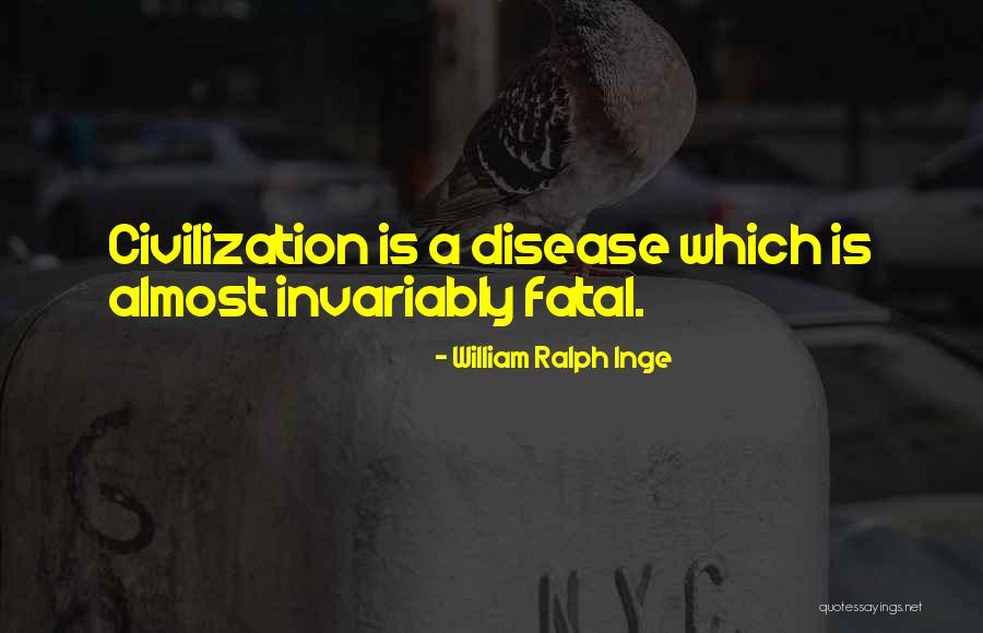 Disease Which Quotes By William Ralph Inge Disease Which Quotes By William Ralph Inge