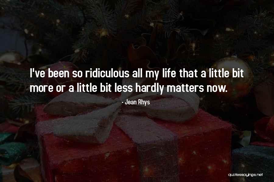 Diseased Tomato Quotes By Jean Rhys