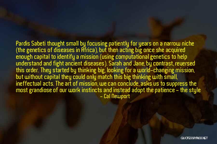 Diseases In Africa Quotes By Cal Newport