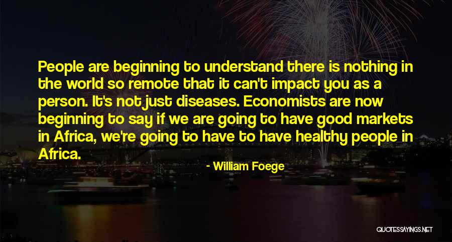 Diseases In Africa Quotes By William Foege