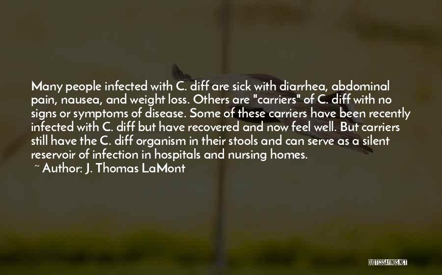 Diseases Quotes By J. Thomas LaMont