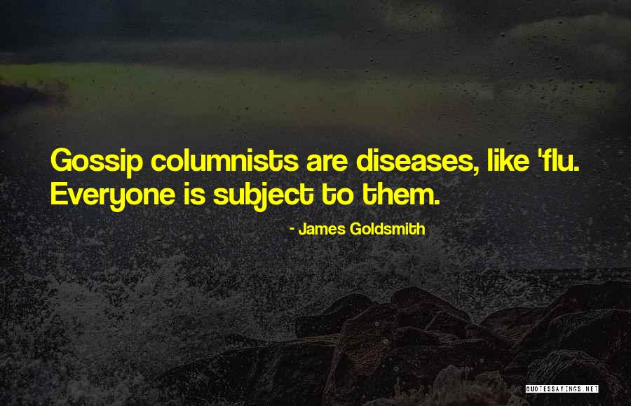 Diseases Quotes By James Goldsmith Diseases Quotes By James Goldsmith