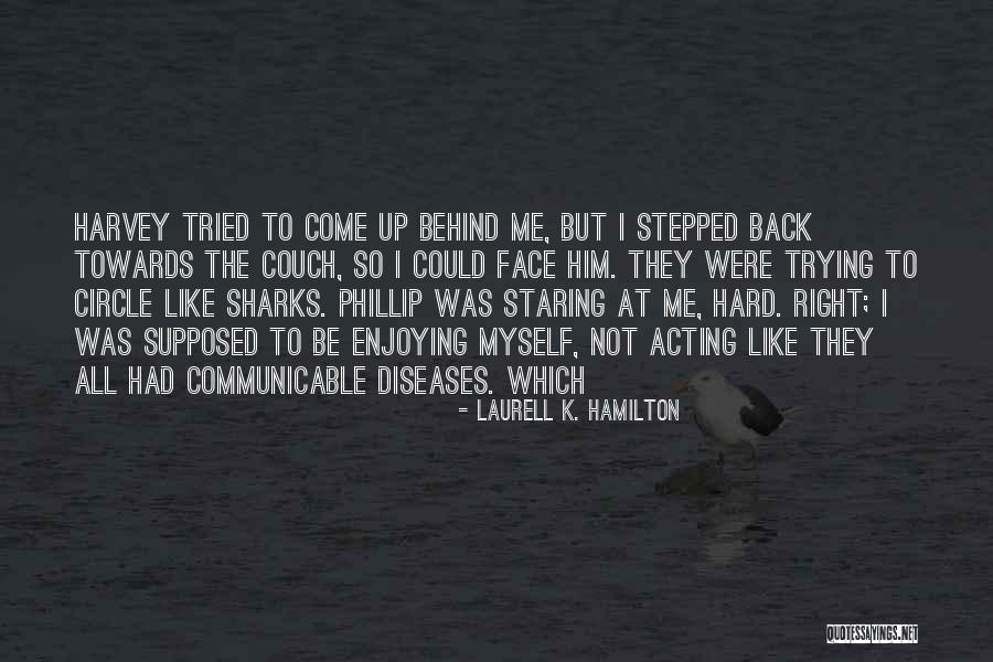 Diseases Quotes By Laurell K. Hamilton Diseases Quotes By Laurell K. Hamilton