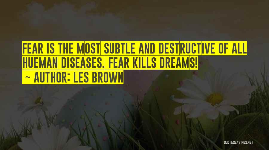 Diseases Quotes By Les Brown