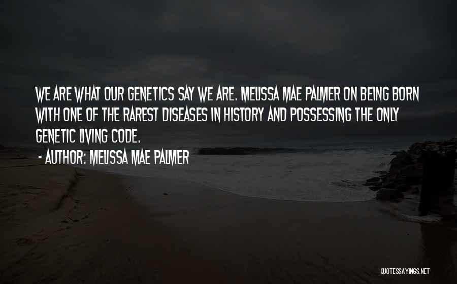 Diseases Quotes By Melissa Mae Palmer