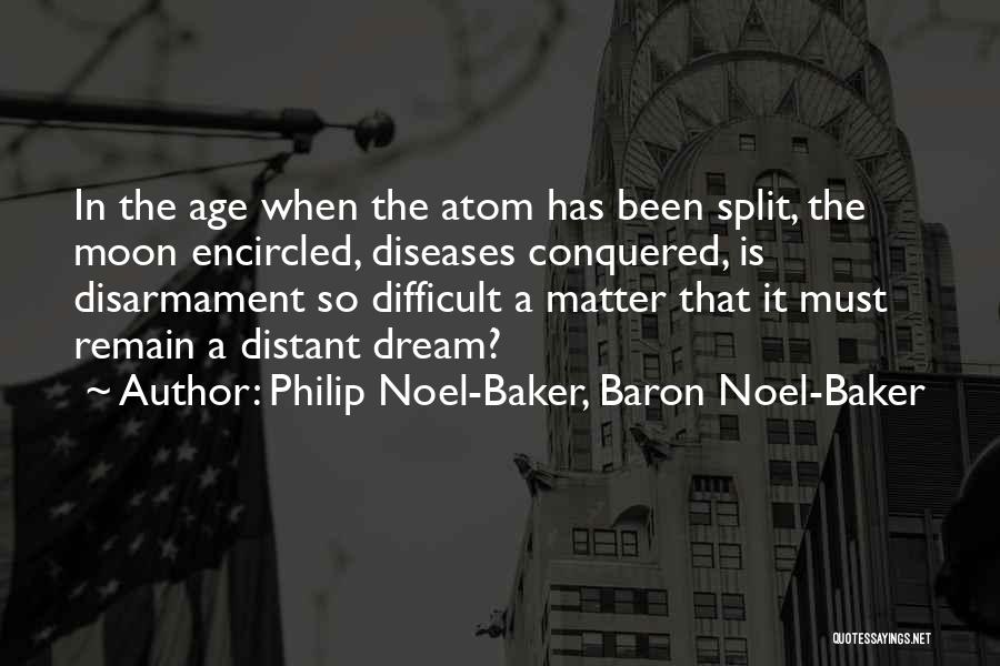 Diseases Quotes By Philip Noel-Baker, Baron Noel-Baker
