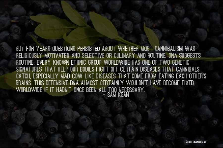 Diseases Quotes By Sam Kean Diseases Quotes By Sam Kean