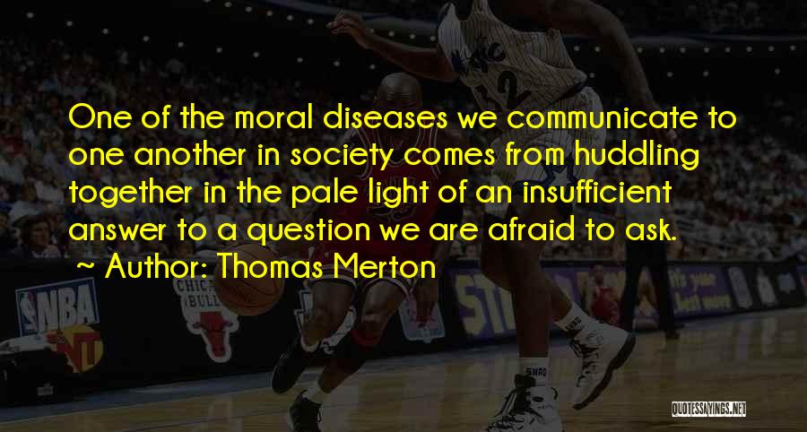 Diseases Quotes By Thomas Merton