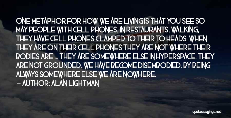 Disembodied Quotes By Alan Lightman