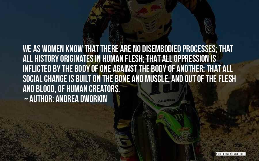 Disembodied Quotes By Andrea Dworkin