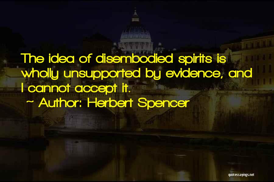 Disembodied Quotes By Herbert Spencer