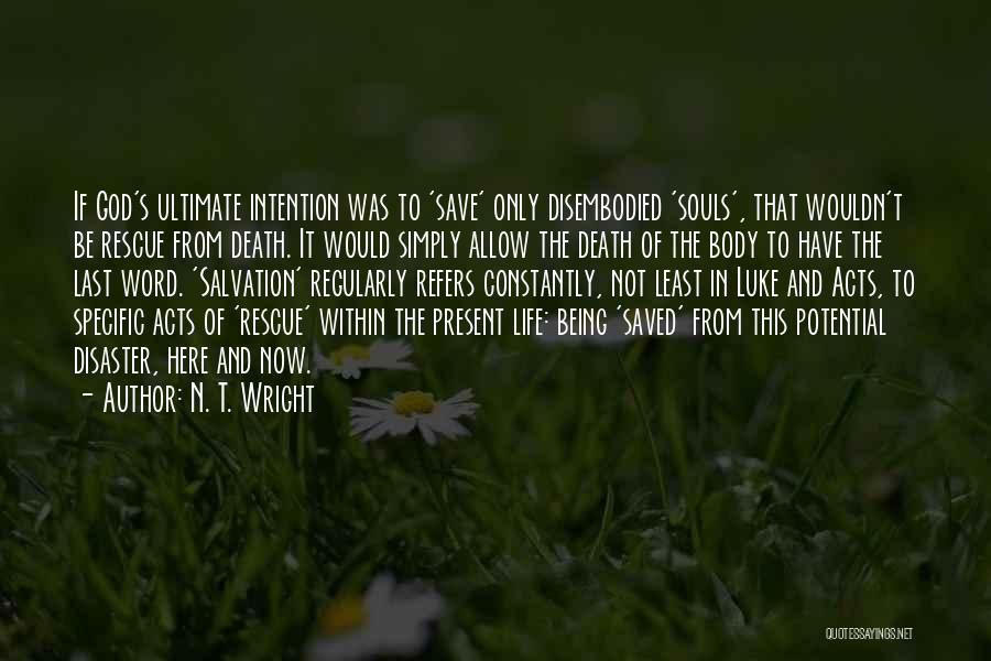 Disembodied Quotes By N. T. Wright