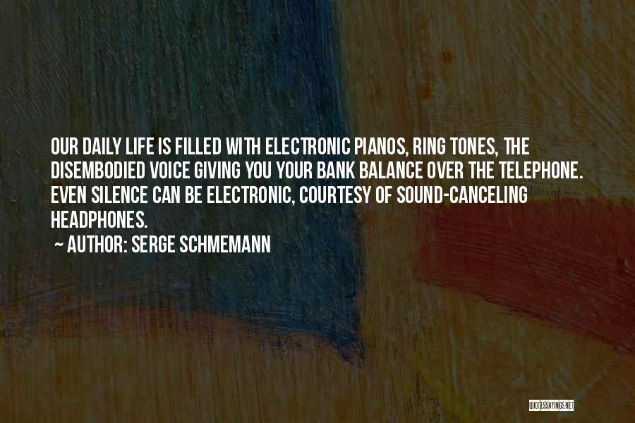 Disembodied Quotes By Serge Schmemann