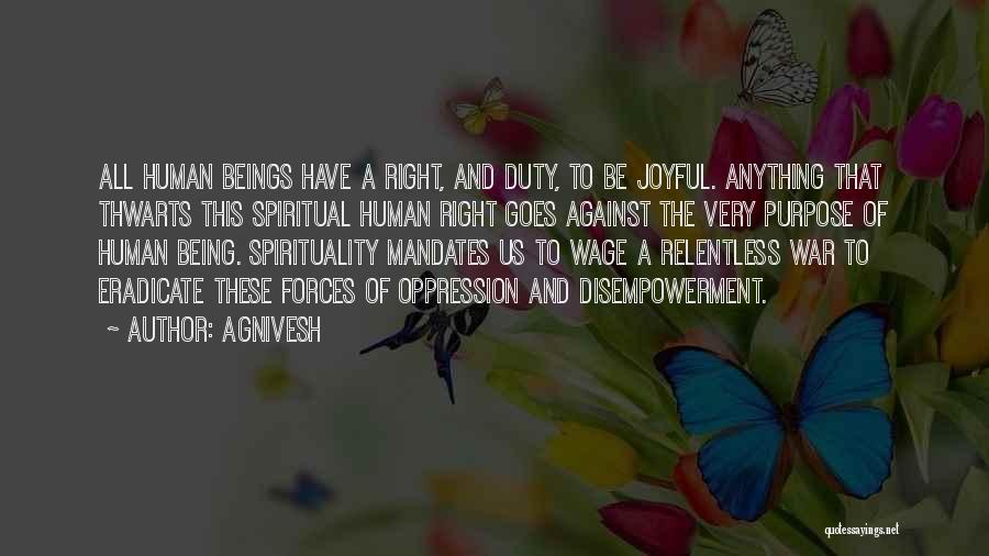 Disempowerment Quotes By Agnivesh