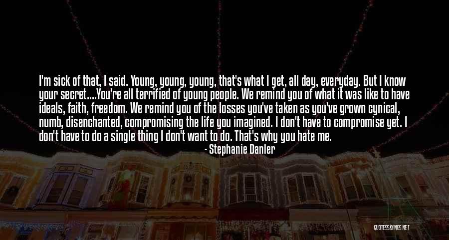 Disenchanted With Life Quotes By Stephanie Danler