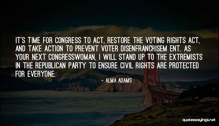 Disenfranchisem Quotes By Alma Adams Disenfranchisem Quotes By Alma Adams