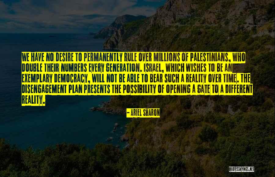 Disengagement Quotes By Ariel Sharon
