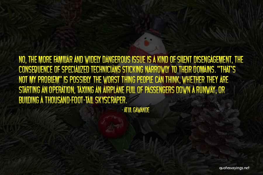 Disengagement Quotes By Atul Gawande