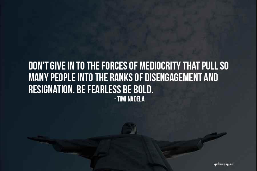 Disengagement Quotes By Timi Nadela