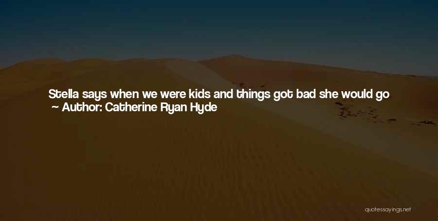 Disentir En Quotes By Catherine Ryan Hyde