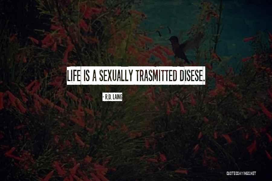Disese Quotes By R.D. Laing Disese Quotes By R.D. Laing