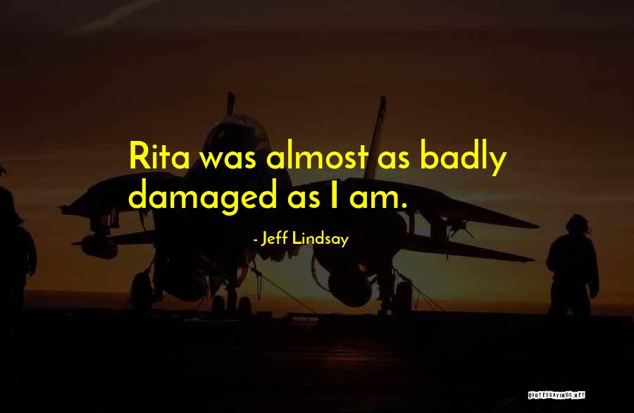 Disfar Ar Quotes By Jeff Lindsay Disfar Ar Quotes By Jeff Lindsay