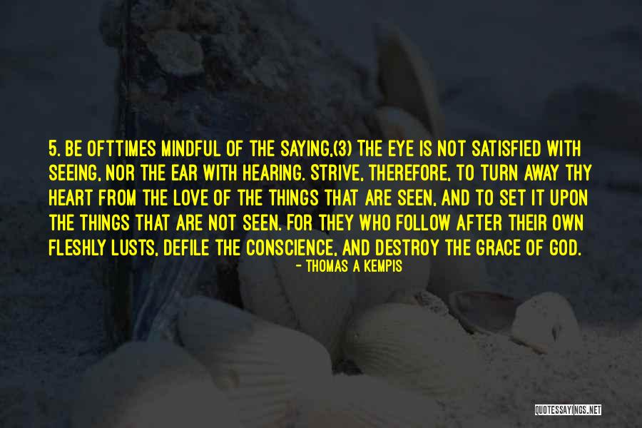 Disfavors Quotes By Thomas A Kempis Disfavors Quotes By Thomas A Kempis