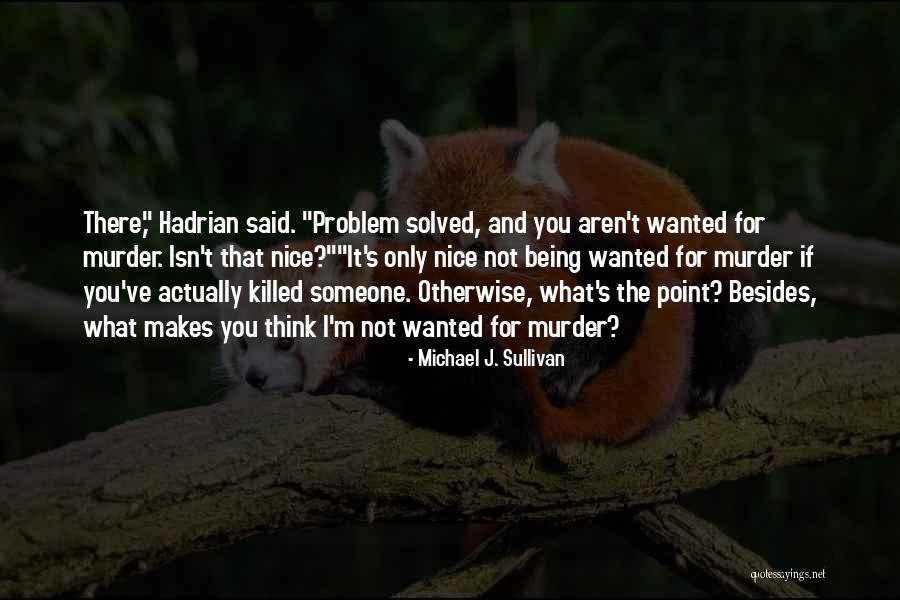 Disfruto Quotes By Michael J. Sullivan Disfruto Quotes By Michael J. Sullivan