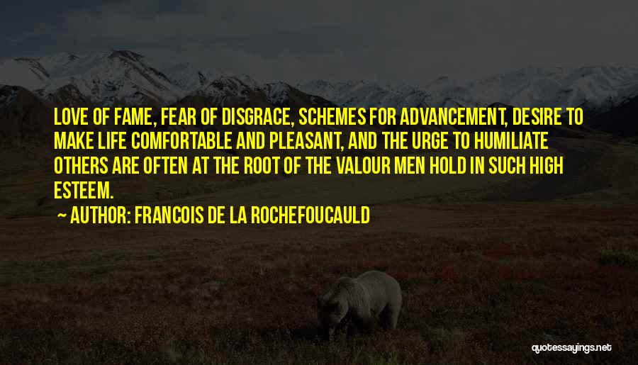 Disgrace Love Quotes By Francois De La Rochefoucauld