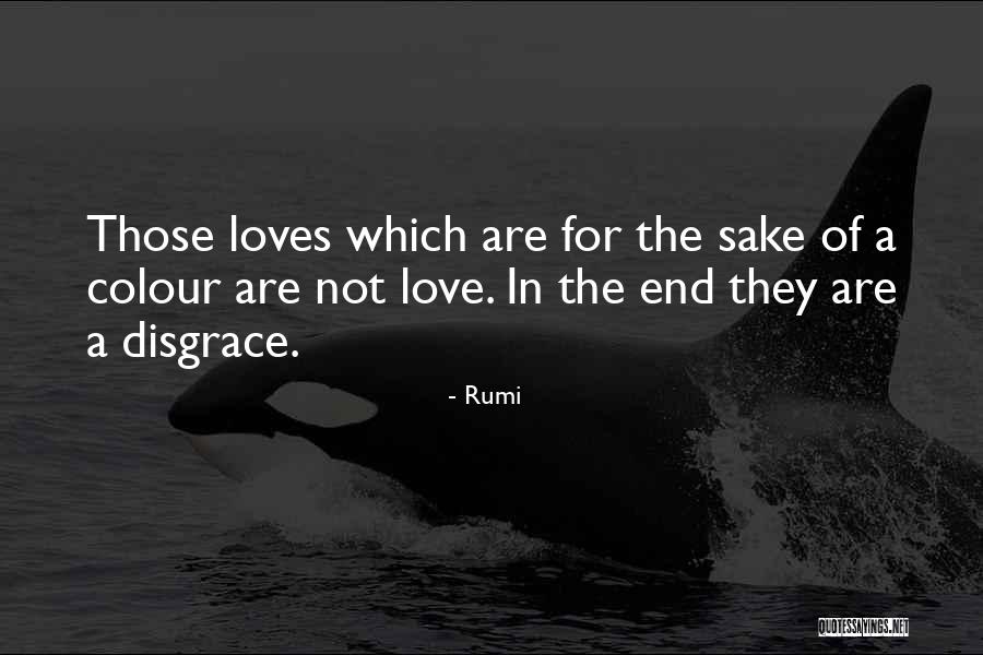 Disgrace Love Quotes By Rumi