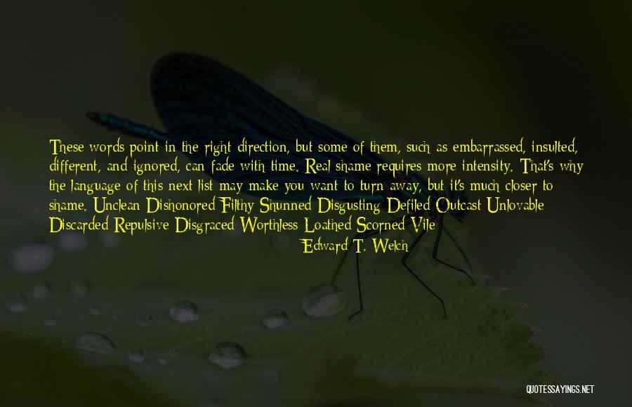 Disgraced Quotes By Edward T. Welch Disgraced Quotes By Edward T. Welch