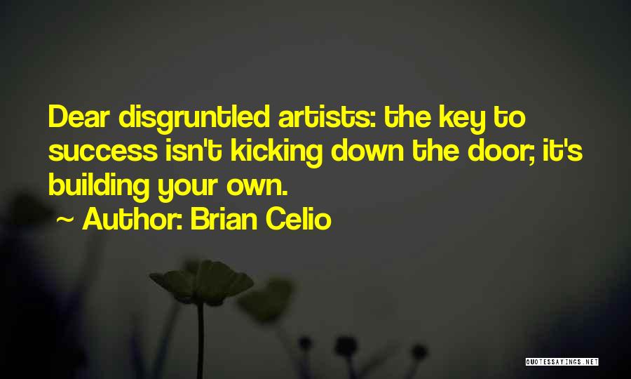 Disgruntled Quotes By Brian Celio