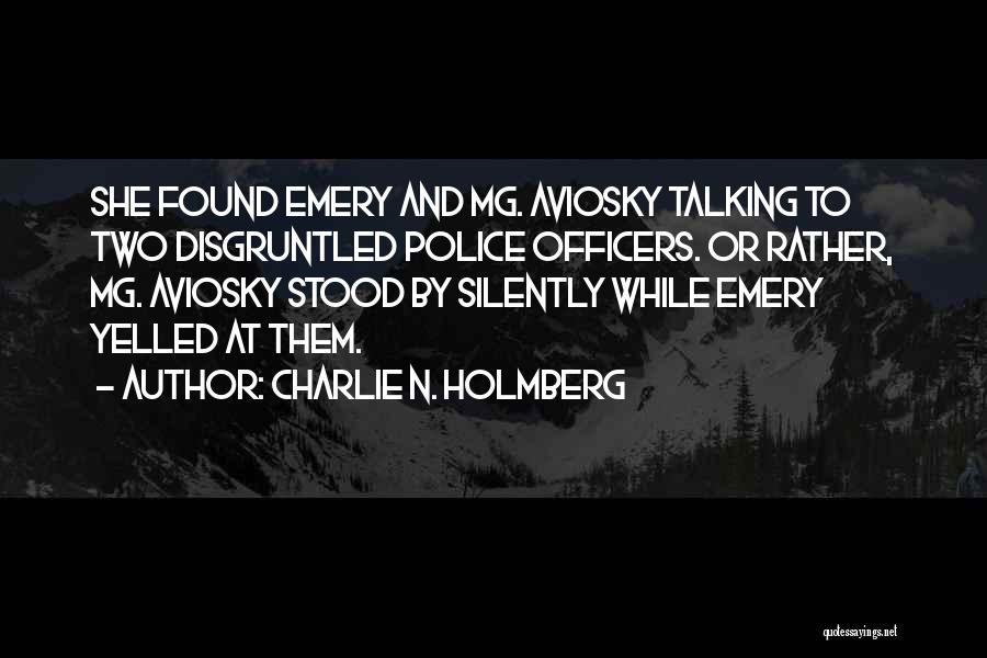Disgruntled Quotes By Charlie N. Holmberg