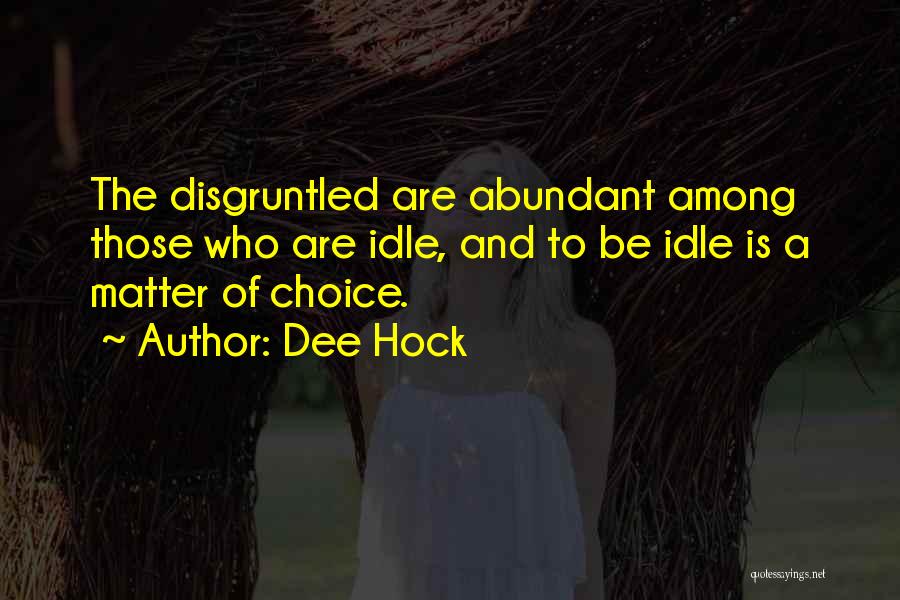 Disgruntled Quotes By Dee Hock