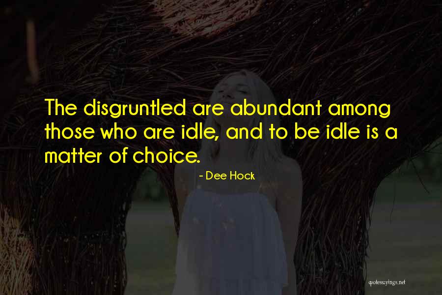 Disgruntled Quotes By Dee Hock