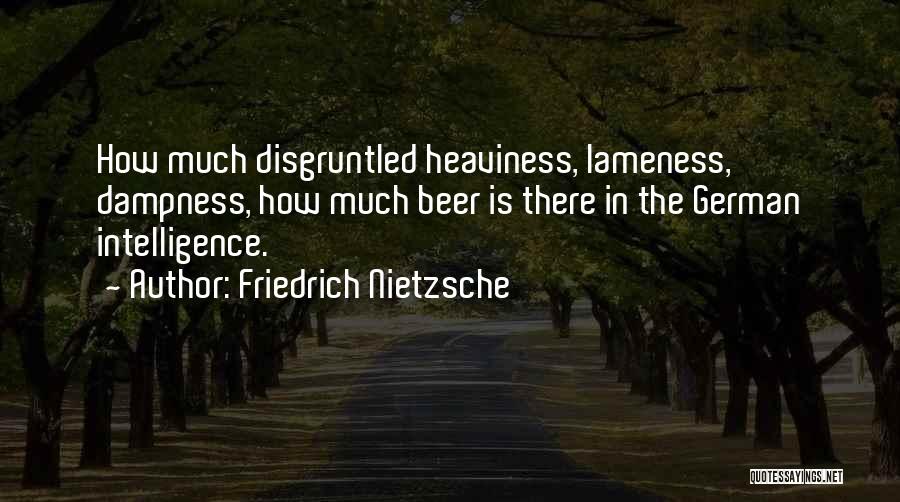 Disgruntled Quotes By Friedrich Nietzsche