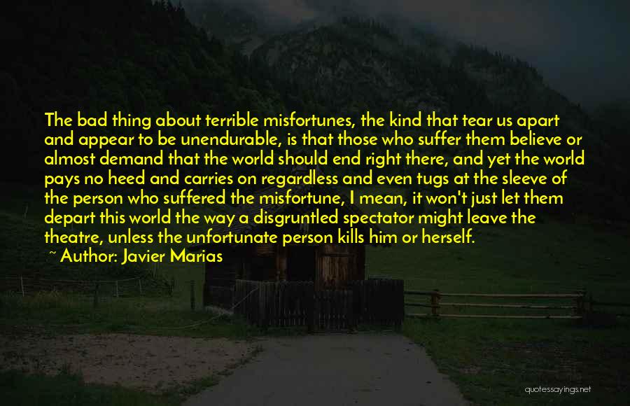 Disgruntled Quotes By Javier Marias