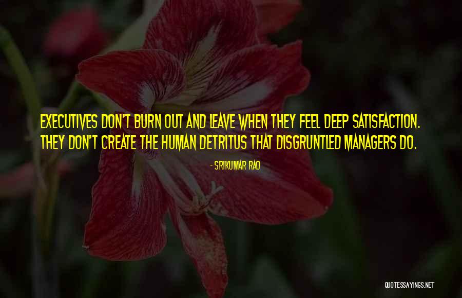 Disgruntled Quotes By Srikumar Rao Disgruntled Quotes By Srikumar Rao