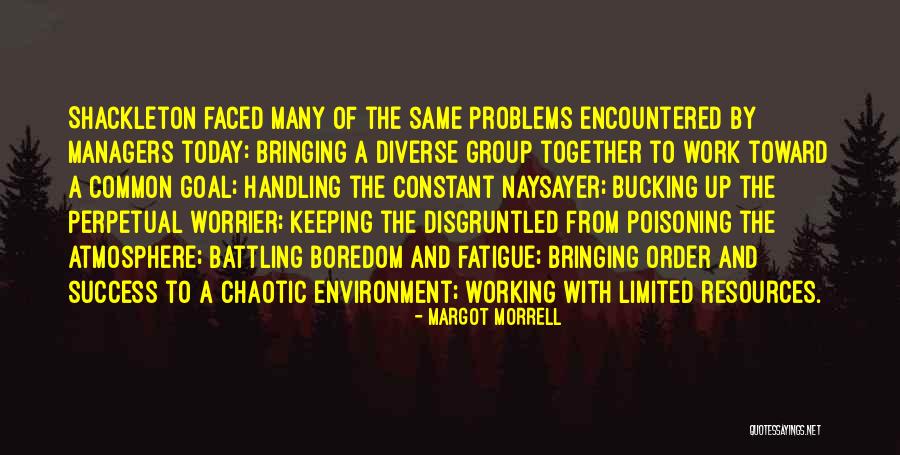 Disgruntled Work Quotes By Margot Morrell Disgruntled Work Quotes By Margot Morrell
